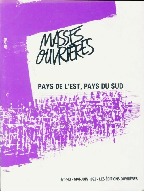 Livrenpoche : Masses ouvrières n°443: Pays de l'est, pays du sud - Collectif - Livre