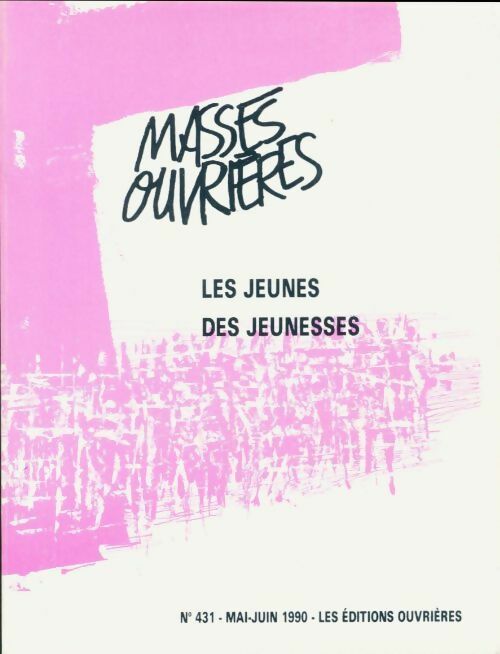 Livrenpoche : Masses ouvrières n°431 : Les jeunes / Des jeunesses - Collectif - Livre