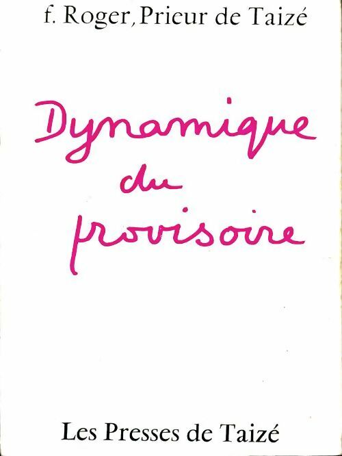 Livrenpoche : Dynamique du provisoire - Frère Roger - Livre