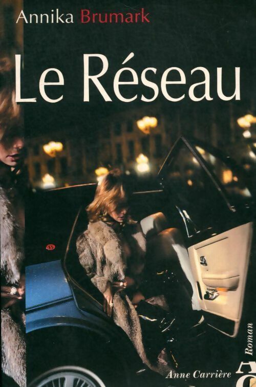 Livrenpoche : Le réseau - Anika Brumark - Livre