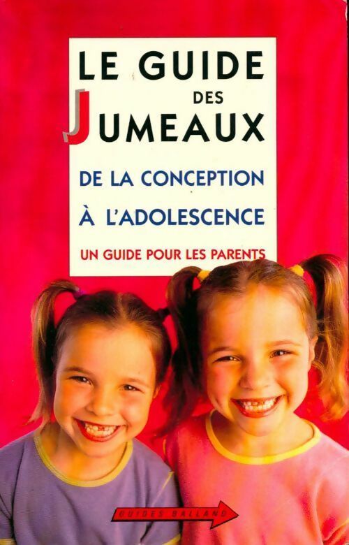 Livrenpoche : Le guide des jumeaux. De la conception à l'adolescence - Régine Billot - Livre