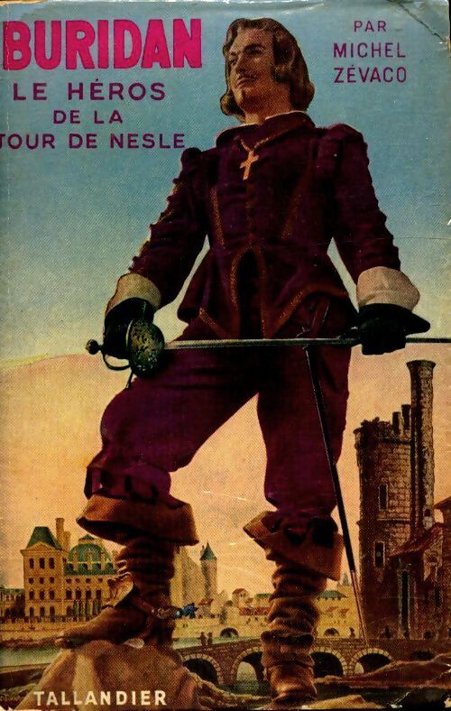 Buridan. Le héros de la tour de Nesle - Michel Zévaco - Livre