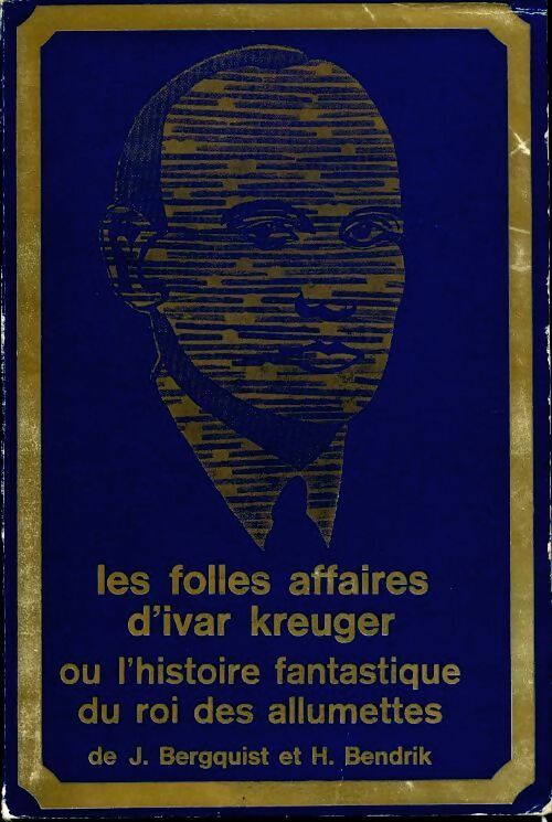 Livrenpoche : Les folles affaires d'Ivar Kreuger  - H Bendrik - Livre