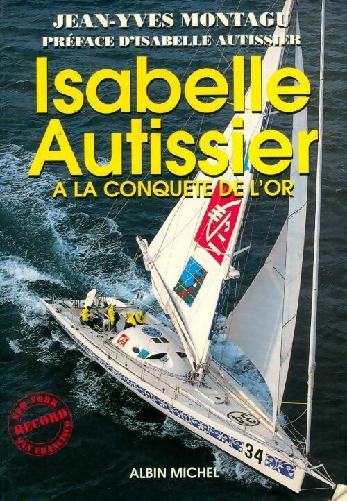 Livrenpoche : Isabelle Autissier. A la conquête de l'or - Jean-Yves Montagu - Livre