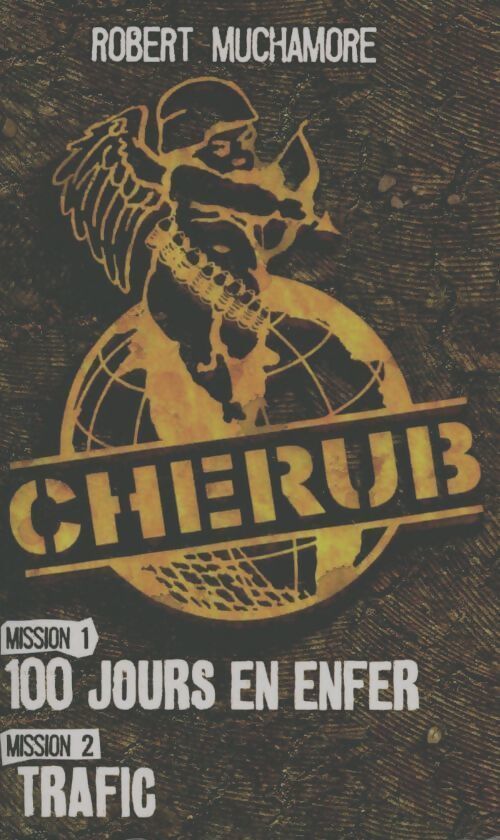 Cherub : mission 1 : 100 jours en enfer / Mission 2: trafic - Robert Muchamore - Livre