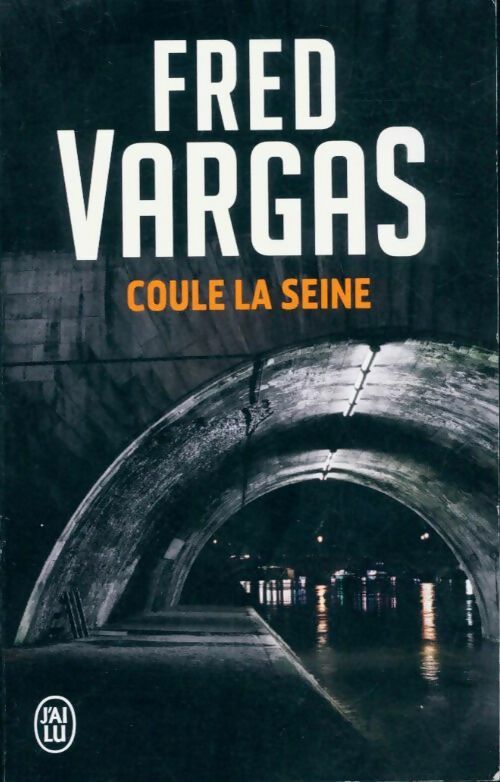 Livrenpoche : Coule la Seine - Fred Vargas - Livre