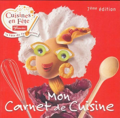 Livrenpoche : Mon carnet de cuisine. Cuisines en fête en initiative Francine - Collectif - Livre
