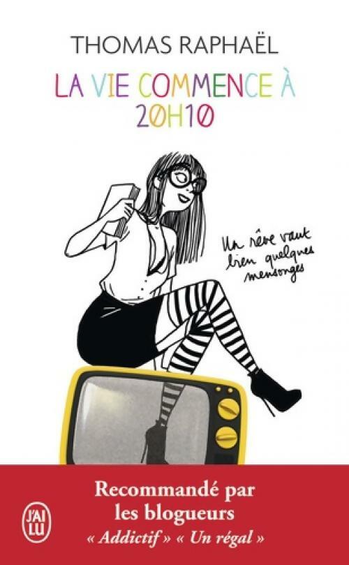 Livrenpoche : La vie commence à 20h10 - thomas Raphael - Livre