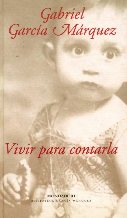 Livrenpoche : Vivir para contarla - Gabriel Garcìa Màrquez - Livre