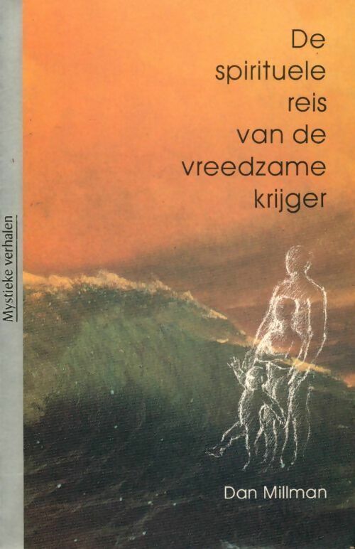 Livrenpoche : Spirituele reis van de Vreedzame Krijger - Dan Millman - Livre