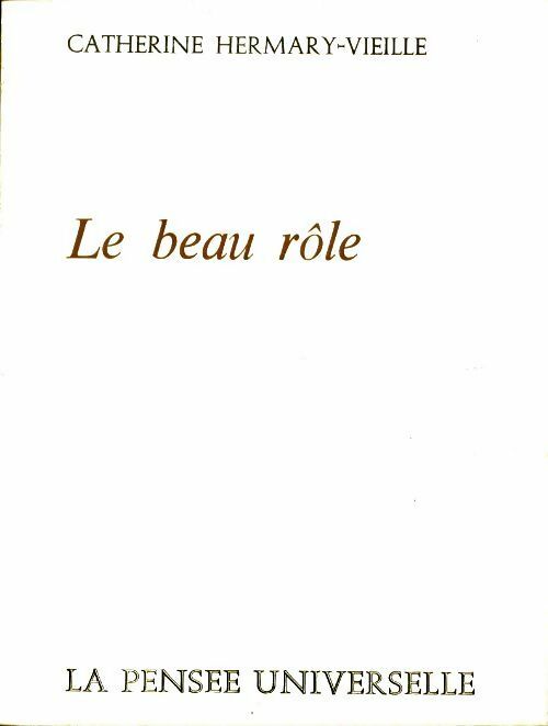 Livrenpoche : Le beau rôle - Catherine Hermary-Vieille - Livre