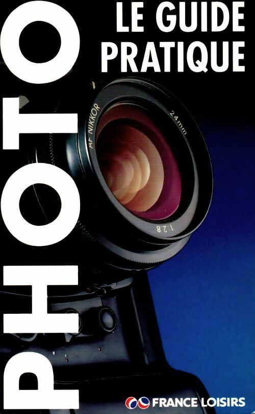 Livrenpoche : Photo le guide pratique - Collectif - Livre