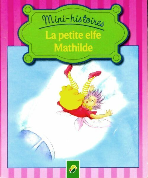 La petite elfe Mathilde - Inconnu -  Mini-livres - Livre