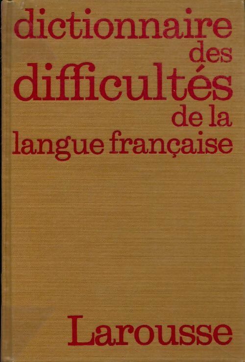 Dictionnaire des difficultés de la langue française - Collectif -  Larousse GF - Livre