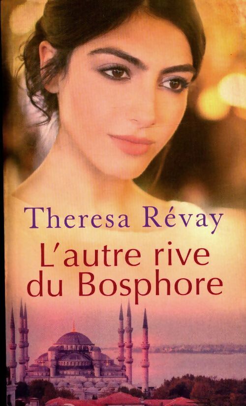 Livrenpoche : L'autre rive du Bosphore - Thérésa Révay - Livre