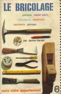 Livrenpoche : Le bricolage dans votre appartement - Jeanine Gardel - Livre