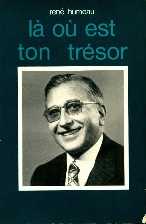 Livrenpoche : Là où est ton trésor - René Humeau - Livre