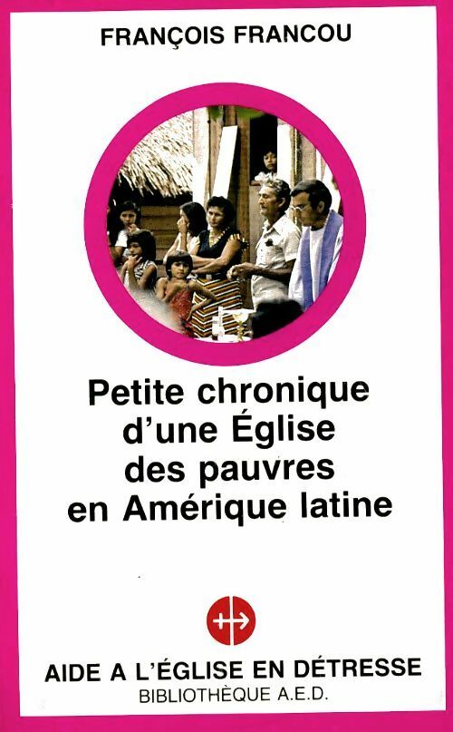 Livrenpoche : Petite chronique d'une Église des pauvres en Amérique latine - François Francou - Livre