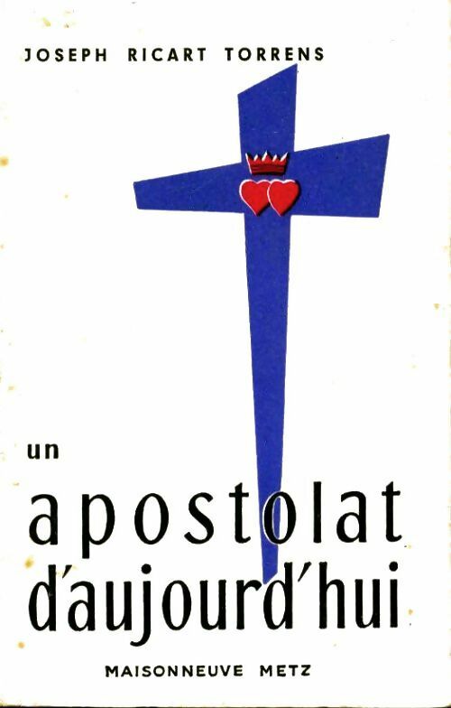 Livrenpoche : Un apostolat d'aujourd'hui - Joseph Ricart Torrens - Livre