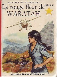 Livrenpoche : La rouge fleur de Waratah - Henriette Robitaillie - Livre