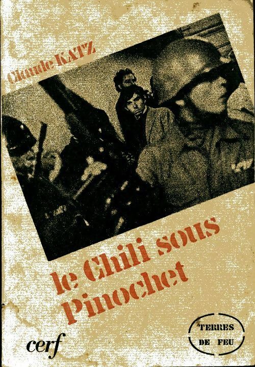 Livrenpoche : Le Chili sous Pinochet - Claude Katz - Livre