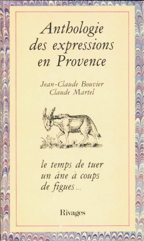 Anthologie des expressions en Provence - Collectif -  Rivages Poche - Livre