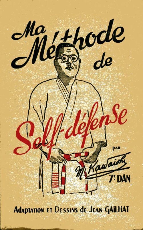 Livrenpoche : Ma méthode de self-défense - M; Kawaishi - Livre