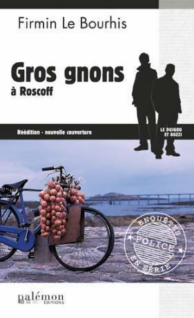 Livrenpoche : Gros gnons à Roscoff - Firmin Le Bourhis - Livre