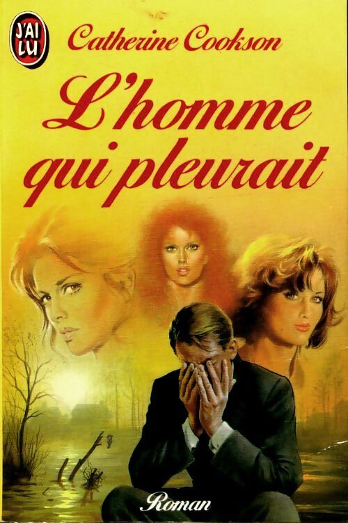 Livrenpoche : L'homme qui pleurait - Catherine Cookson - Livre