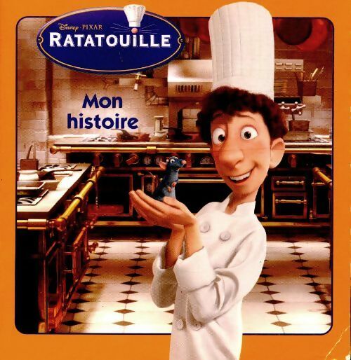 Livrenpoche : Ratatouille mon histoire - Walt Disney - Livre
