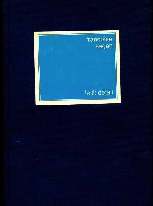 Le lit défait - Françoise Sagan -  Flammarion GF - Livre
