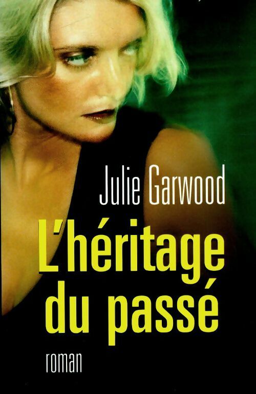 Livrenpoche : L'héritage du passé - Julie Garwood - Livre