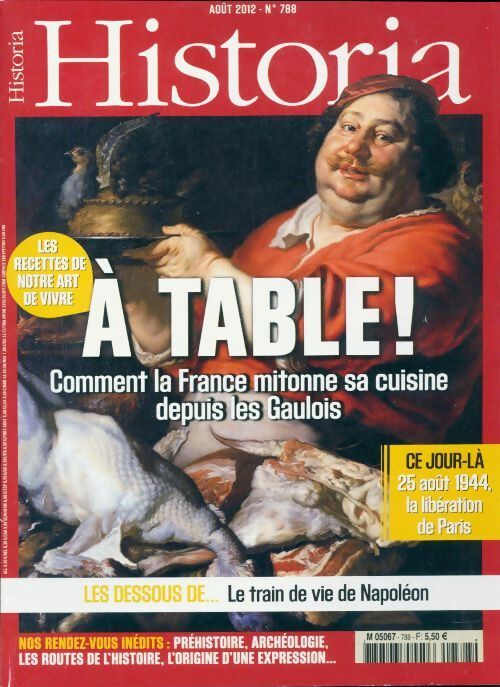Livrenpoche : Historia n°788 : A table. Comment la France mitonne sa cuisine depuis les gaulois - Collectif - Livre