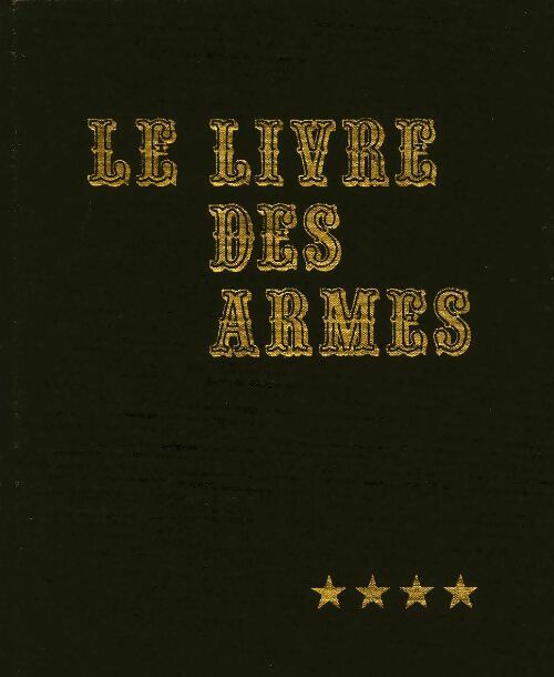 Livrenpoche : Le livre des armes Tome IV - Inconnu - Livre