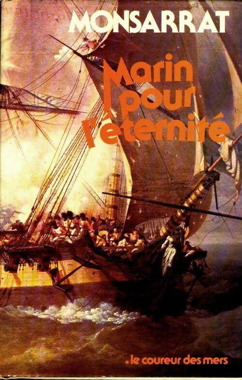 Livrenpoche : Marin pour l'éternité Tome I : Le coureur des mers - Nicholas Monsarrat - Livre