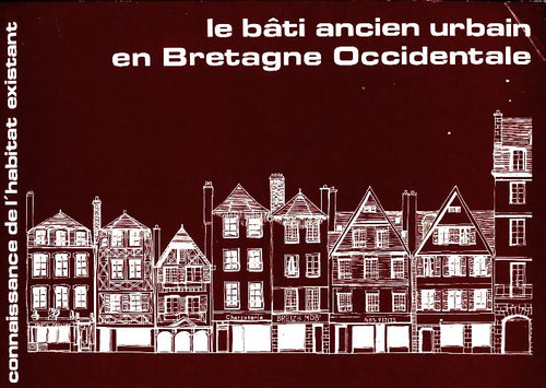 Le bâti ancien urbain en Bretagne occidentale - Collectif - Livre