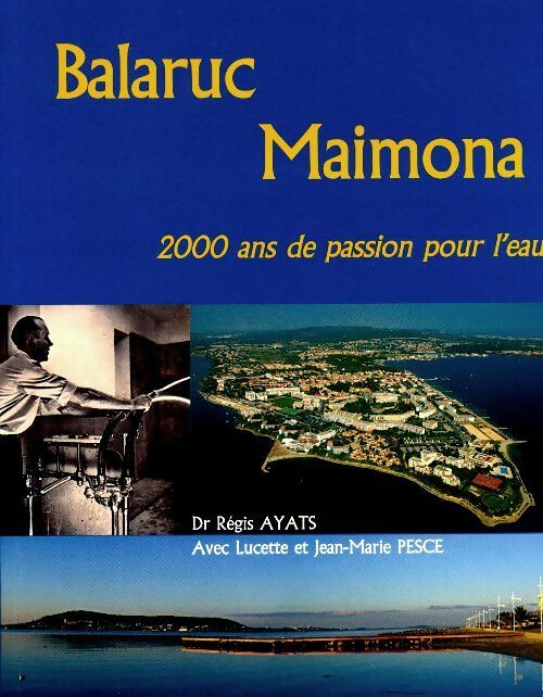 Livrenpoche : Balaruc Maimona 2000 ans de passion de l'eau - Régis Ayats - Livre