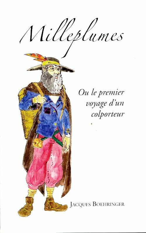 Livrenpoche : Milleplumes ou le premier voyage d'un colporteur - Jacques Boehringer - Livre