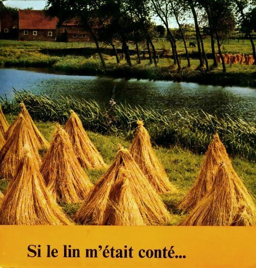 Livrenpoche : Si le lin m'était conté - Collectif - Livre