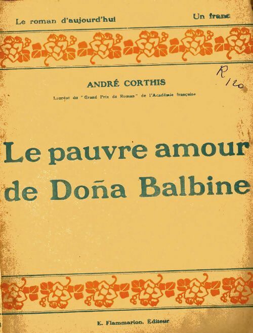Le pauvre amour de Dona Balbine - André Corthis -  Le roman d'aujourd'hui - Livre