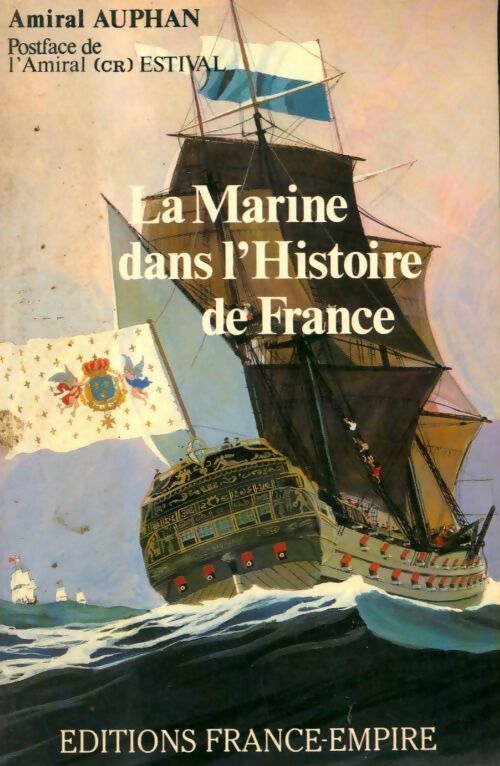 Livrenpoche : La marine dans l'histoire de France - Amiral Auphan - Livre