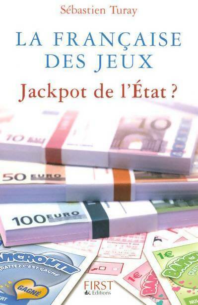 Livrenpoche : La française des jeux : Jackpot de l'état ? - Sébastien Turay - Livre
