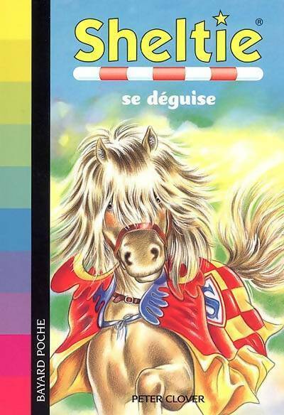 Livrenpoche : Sheltie se déguise - Peter Clover - Livre