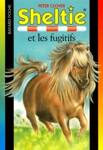 Livrenpoche : Sheltie et les fugitifs - Peter Clover - Livre