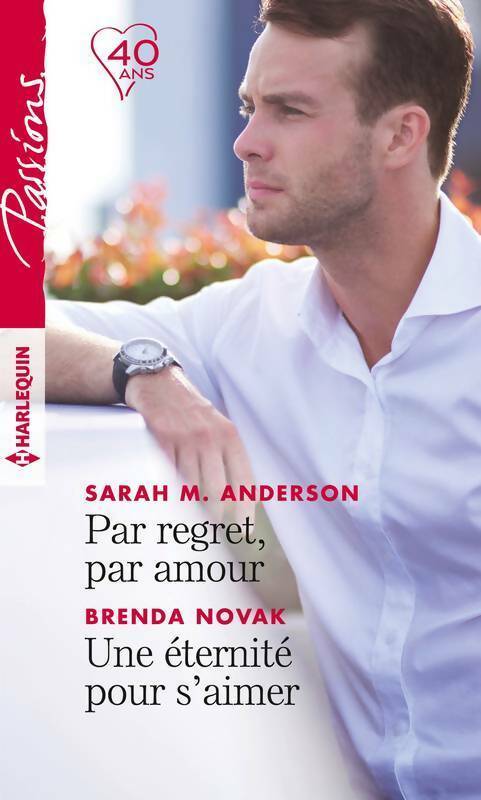 Livrenpoche : Par regret, par amour / Une éternité pour s'aimer - Brenda Novak, Sarah M. Anderson - Livre