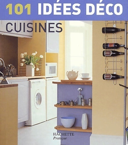 Livrenpoche : 101 idées déco : Cuisines - Collectif - Livre