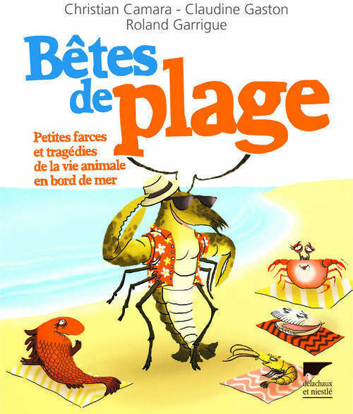 Livrenpoche : Bêtes de plage - Christian Camara - Livre