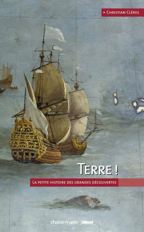 Livrenpoche : Terre ! La petite histoire des grandes découvertes - Christian Clères - Livre