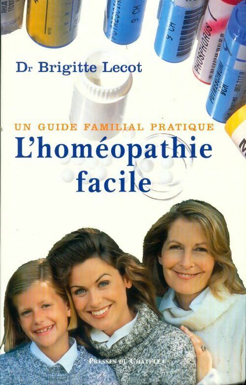 Livrenpoche : L'homéopathie facile - Brigitte Lecot - Livre