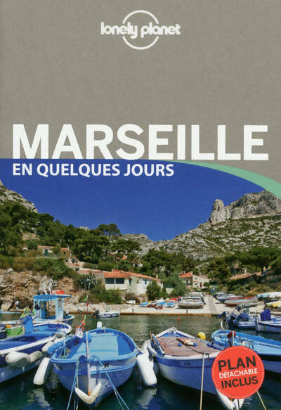 Marseille en quelques jours - Caroline Delabroy -  Lonely Planet Guides - Livre